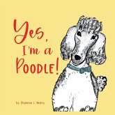 Yes, I'm a Poodle! Yes, I'm a Poodle!