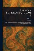 American Lutheranism, Volume 2 American Lutheranism, Volume 2