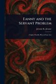 Fanny and the Servant Problem Fanny and the Servant Problem