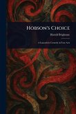 Hobson's Choice Hobson's Choice