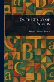 On the Study of Words On the Study of Words