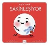 Kücük Yumak - Sakinlesiyor Kücük Yumak - Sakinlesiyor