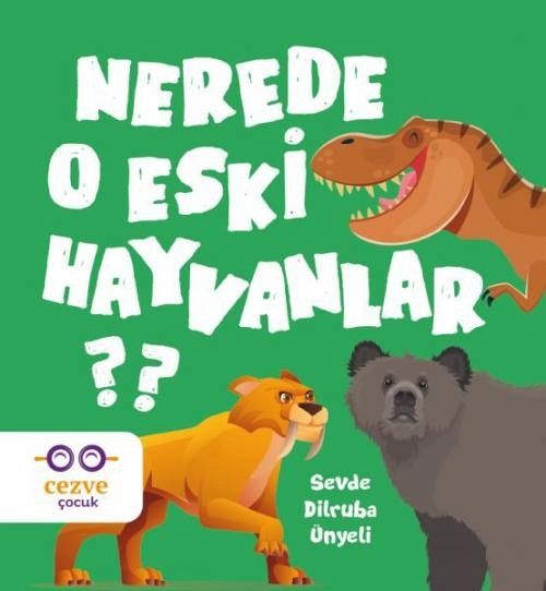 Nerede O Eski Hayvanlar