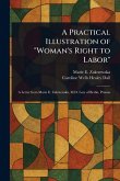 A Practical Illustration of "Woman's Right to Labor" A Practical Illustration of "Woman's Right to Labor"