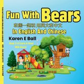 Fun with Bears in English and Chinese 和熊一起玩用英文和中文 Fun with Bears in English and Chinese 和熊一起玩用英文和中文