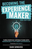 Becoming the Experience Maker (2nd Edition) Becoming the Experience Maker (2nd Edition)