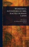 Wonderful Adventures of Mrs. Seacole in Many Lands Wonderful Adventures of Mrs. Seacole in Many Lands