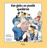 Ese Gato No Puede Quedarse / That Cat Can't Stay Ese Gato No Puede Quedarse / That Cat Can't Stay