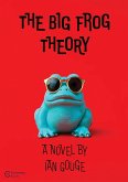 The Big Frog Theory The Big Frog Theory