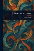 A Mere Accident A Mere Accident