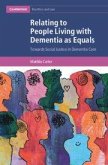 Relating to People Living with Dementia as Equals Relating to People Living with Dementia as Equals