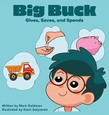 Big Buck Gives, Saves, and Spends