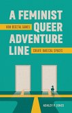 A Feminist, Queer Adventure Line A Feminist, Queer Adventure Line