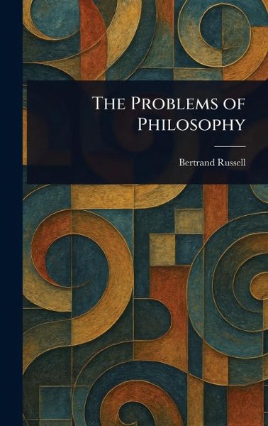 The Problems of Philosophy The Problems of Philosophy