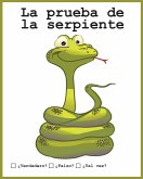 La prueba de la serpiente La prueba de la serpiente