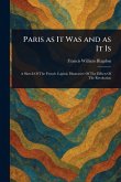 Paris as It Was and as It Is Paris as It Was and as It Is