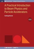 A Practical Introduction to Beam Physics and Particle Accelerators, 2nd Edition A Practical Introduction to Beam Physics and Particle Accelerators, 2nd Edition