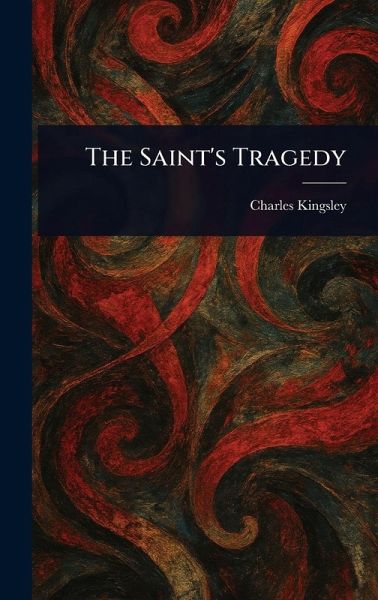 The Saint's Tragedy The Saint's Tragedy