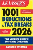 J.K. Lasser's 1001 Deductions and Tax Breaks 2026 J.K. Lasser's 1001 Deductions and Tax Breaks 2026