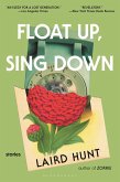 Float Up, Sing Down Float Up, Sing Down