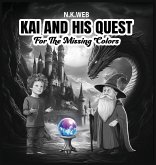 Kai And His Quest For The Missing Colors Kai And His Quest For The Missing Colors