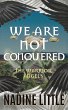 We Are Not Conquered - Bild 1