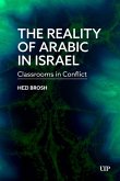 The Reality of Arabic in Israel The Reality of Arabic in Israel