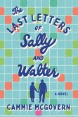 The Last Letters of Sally and Walter The Last Letters of Sally and Walter