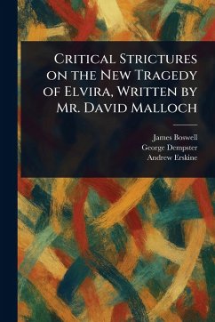 Cover Critical Strictures on the New Tragedy of Elvira, Written by Mr. David Malloch