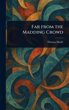 Far From the Madding Crowd - Hardy, Thomas