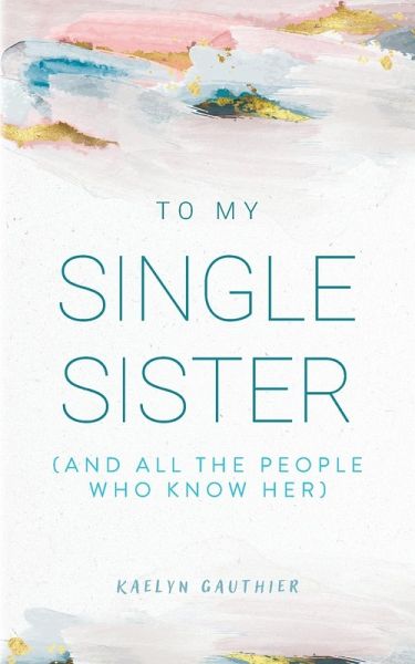 To My Single Sister To My Single Sister