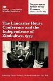 The Lancaster House Conference and the Independence of Zimbabwe, 1979 The Lancaster House Conference and the Independence of Zimbabwe, 1979