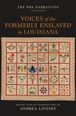 Voices of the Formerly Enslaved in Louisiana Voices of the Formerly Enslaved in Louisiana