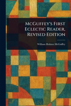 Cover McGuffey's First Eclectic Reader, Revised Edition