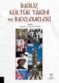Ingiliz Kültür Tarihi ve Incelemeleri Ingiliz Kültür Tarihi ve Incelemeleri
