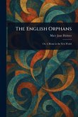 The English Orphans The English Orphans