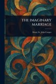 The Imaginary Marriage