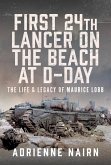 First 24th Lancer on the Beach at D-Day First 24th Lancer on the Beach at D-Day