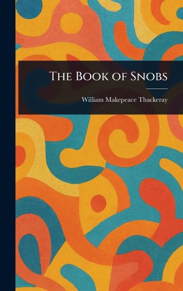 The Book of Snobs The Book of Snobs