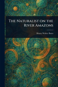 Cover The Naturalist on the River Amazons