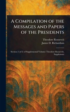Cover A Compilation of the Messages and Papers of the Presidents