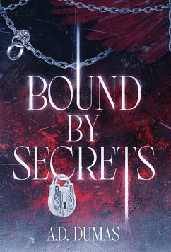 Bound by Secrets - Dumas, A D