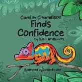 Cami the Chameleon Finds Confidence Cami the Chameleon Finds Confidence