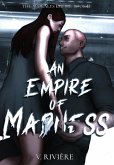 An Empire of Mad(d)ness An Empire of Mad(d)ness