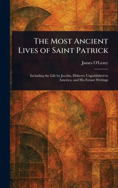 The Most Ancient Lives of Saint Patrick - O'Leary, James