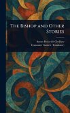 The Bishop and Other Stories The Bishop and Other Stories