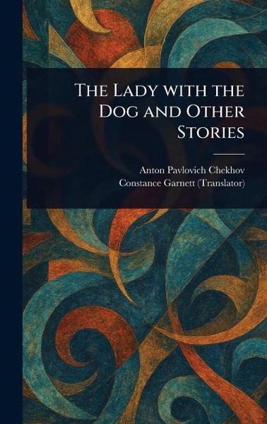 The Lady With the Dog and Other Stories The Lady With the Dog and Other Stories