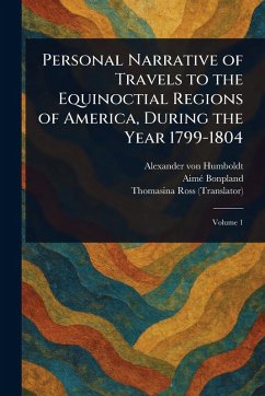 Cover Personal Narrative of Travels to the Equinoctial Regions of America, During the Year 1799-1804