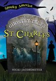 The Ghostly Tales of St. Charles The Ghostly Tales of St. Charles