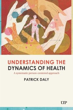 Understanding the Dynamics of Health - Daly, Patrick